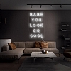 Babe You Look So Cool Neon Sign NS007
