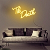Til Death Neon Sign NS030