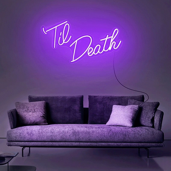 Til Death Neon Sign NS030