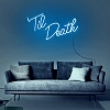 Til Death Neon Sign NS030