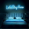 Let's Stay Home Neon Sign NS013