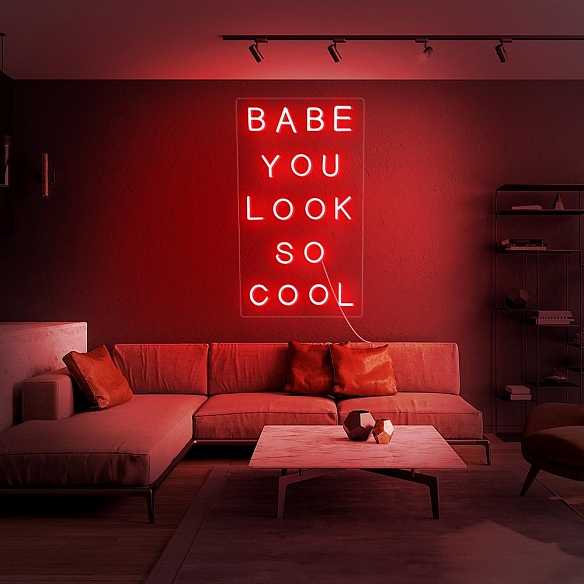 Babe You Look So Cool Neon Sign NS007