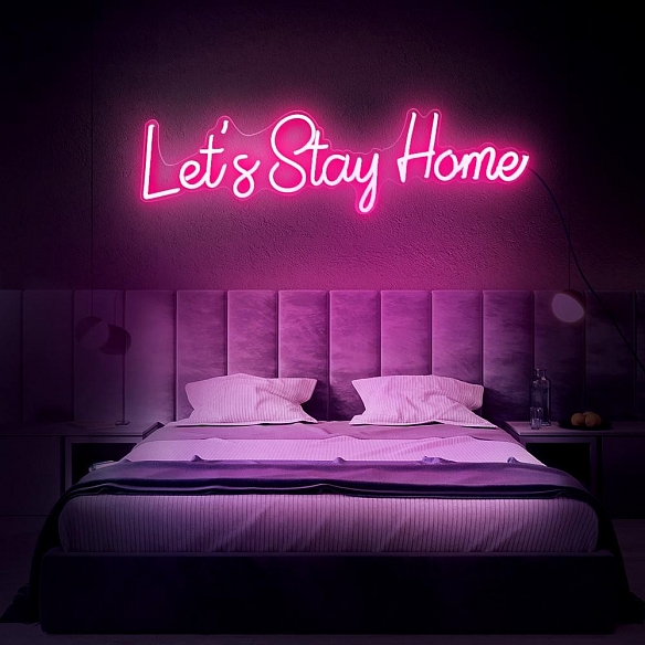 Let's Stay Home Neon Sign NS013