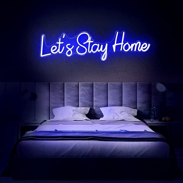 Let's Stay Home Neon Sign NS013