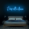 It Was All A Dream Neon Sign Neon Sign NS041