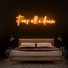 It Was All A Dream Neon Sign Neon Sign NS041