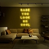 Babe You Look So Cool Neon Sign NS007