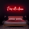 It Was All A Dream Neon Sign Neon Sign NS041