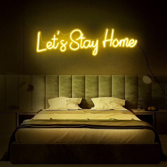 Let's Stay Home Neon Sign NS013