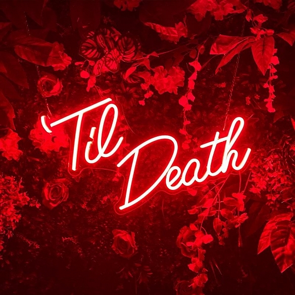 Til Death Neon Sign NS030
