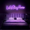 Let's Stay Home Neon Sign NS013