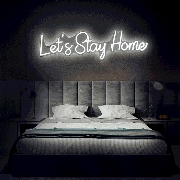 Let's Stay Home Neon Sign NS013