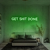 Get Shit Done Neon Sign NS005