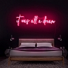 It Was All A Dream Neon Sign Neon Sign NS041