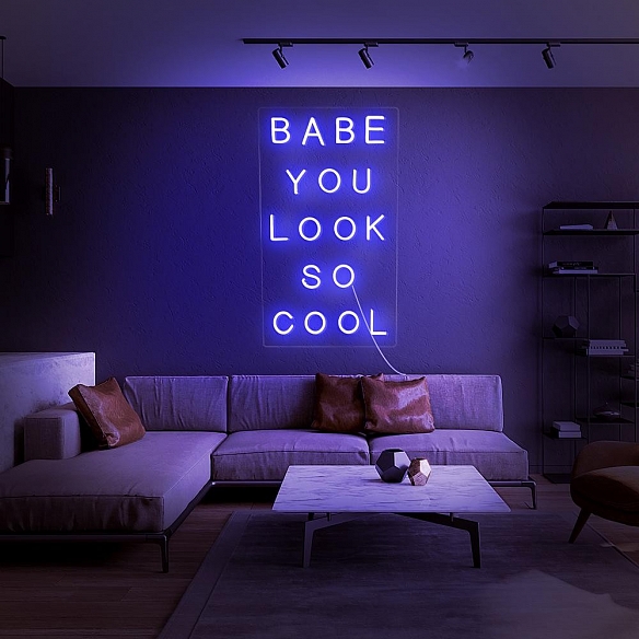 Babe You Look So Cool Neon Sign NS007