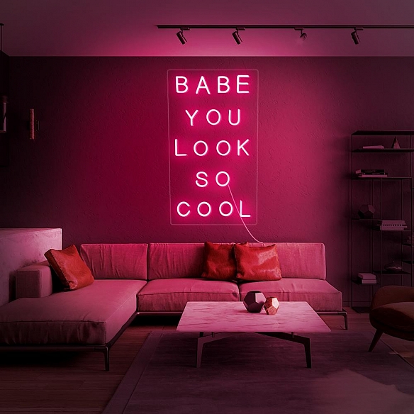 Babe You Look So Cool Neon Sign NS007
