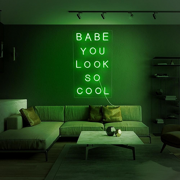 Babe You Look So Cool Neon Sign NS007