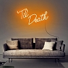 Til Death Neon Sign NS030