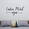 Tell Us The Metal Sign You Want To Design CMS001